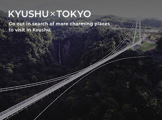 Adventure & Wellness | KYUSHU x TOKYO